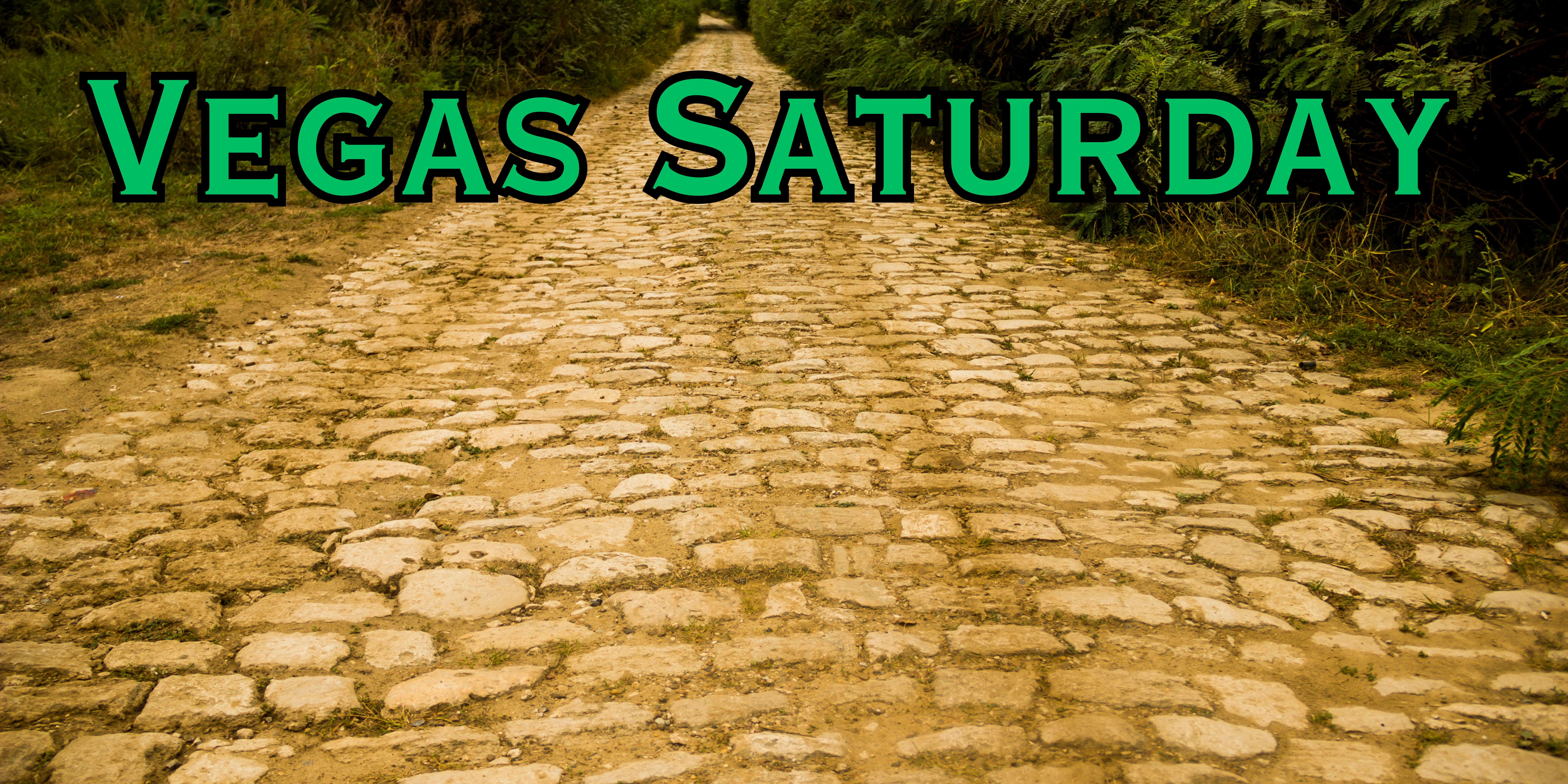 Vegas – Saturday