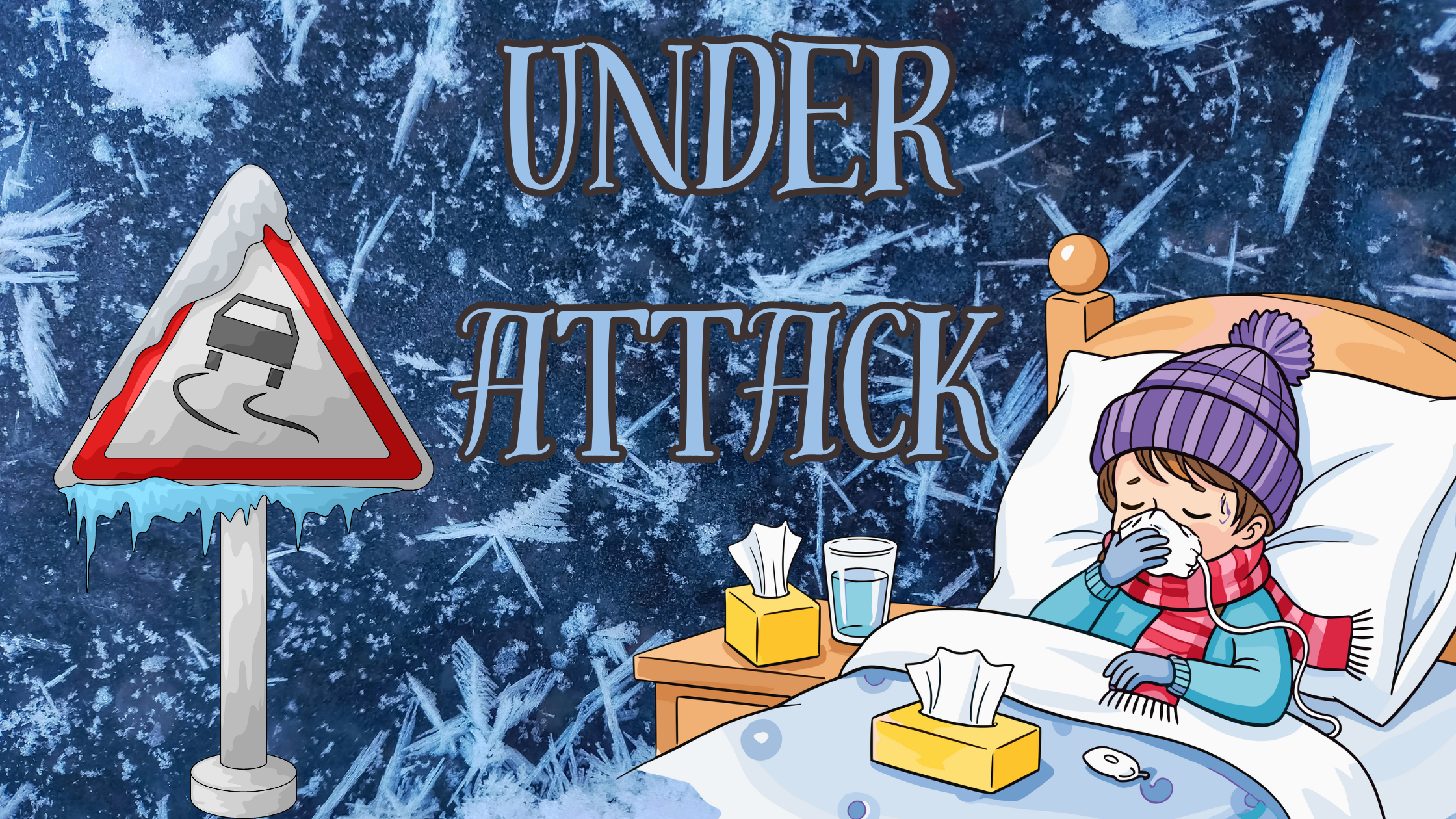 Under Attack (or why I dislike winter)